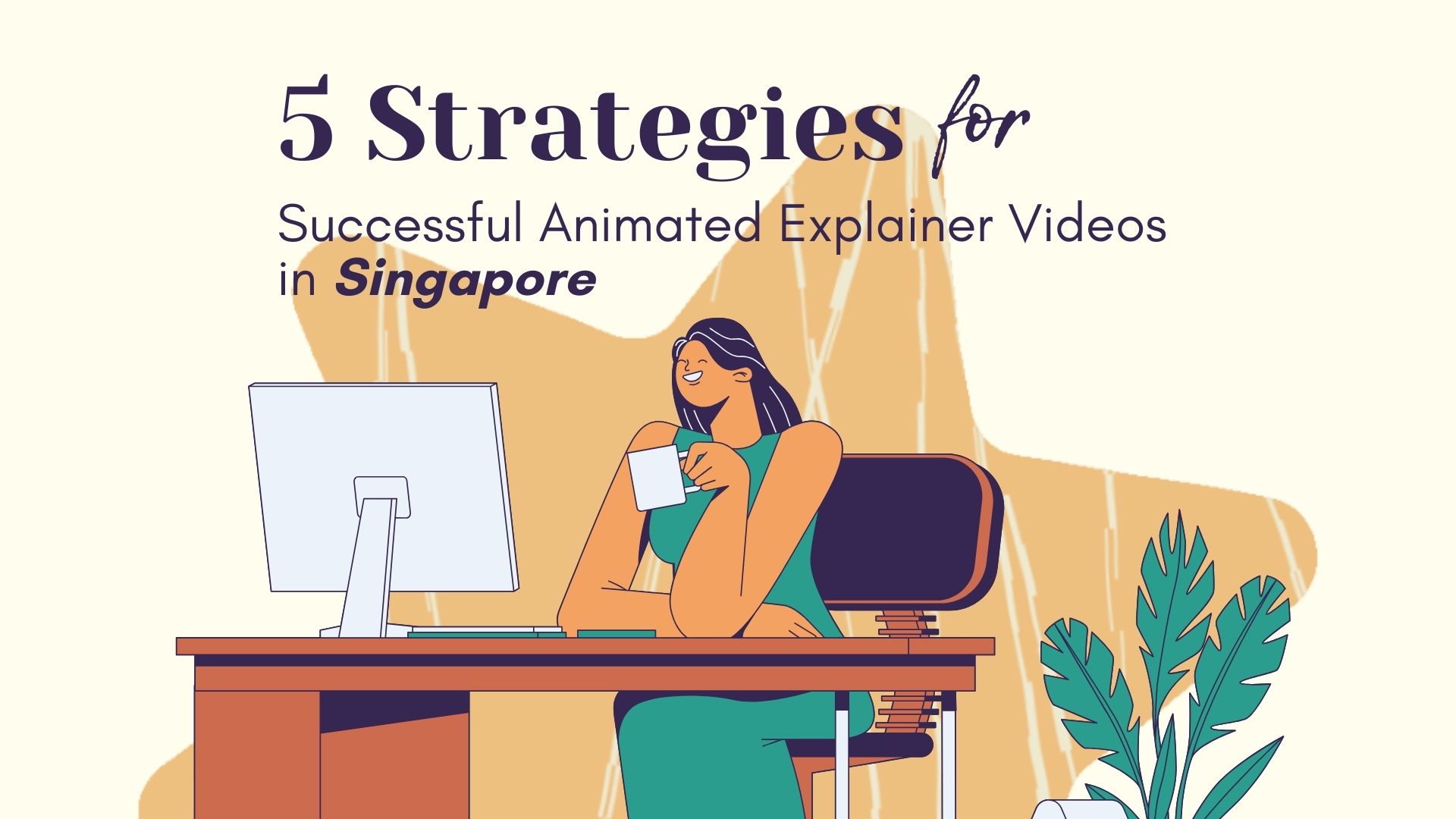 5 strategies for successful animated explainer video in singapore