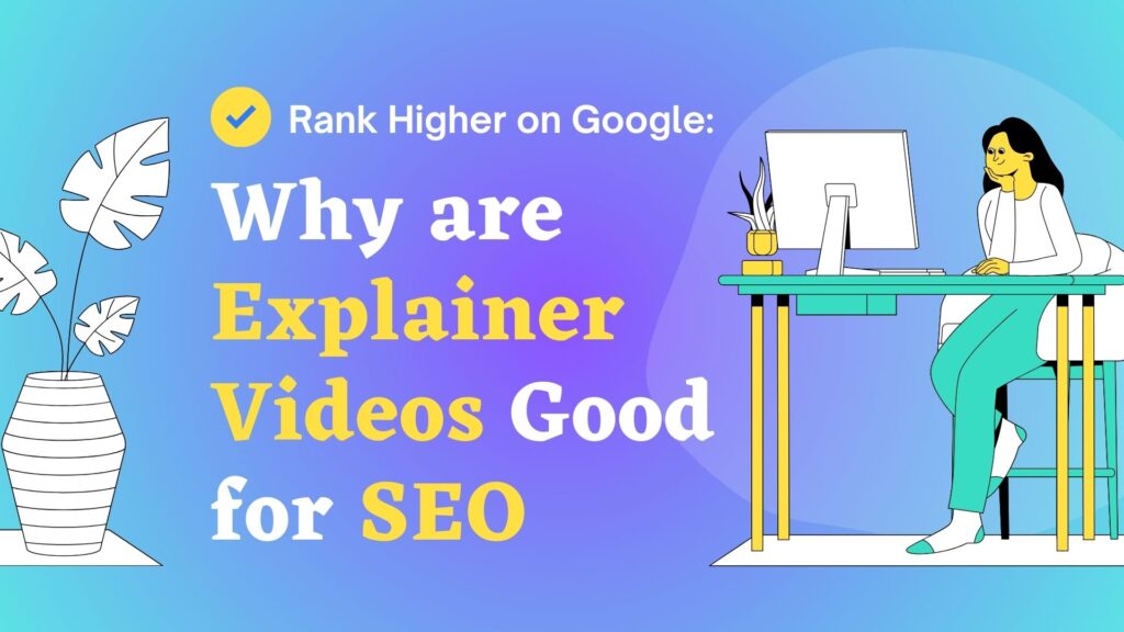 why are explainer videos good for seo