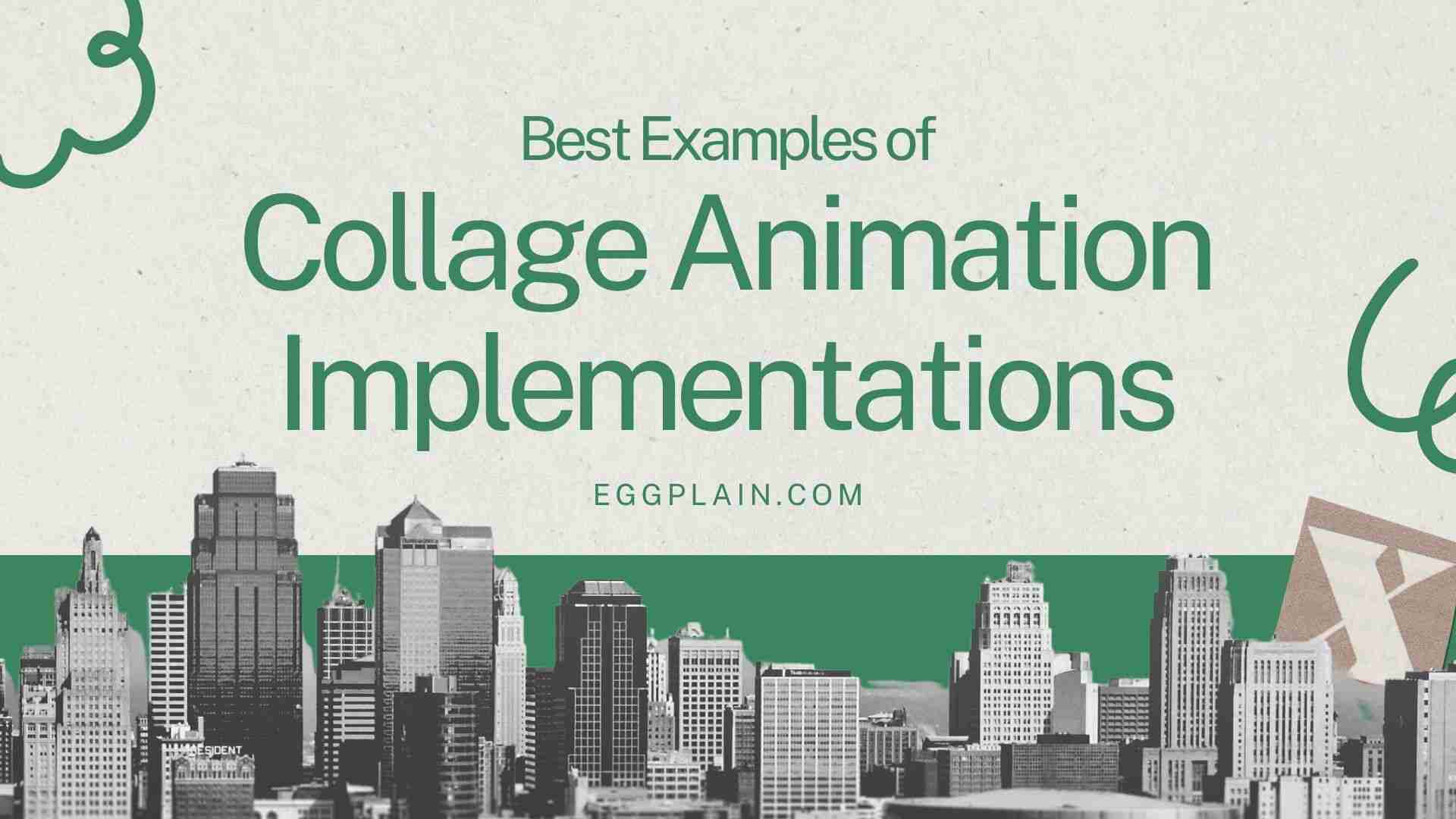 best example of collage animation implementations