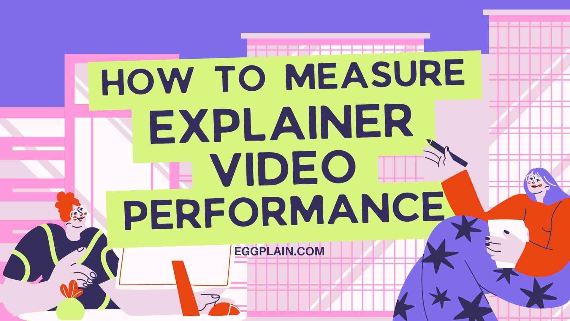 two people illustrations with text how to measure explainer video performance