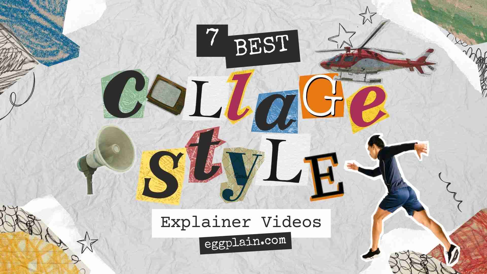 best collage style explainer videos