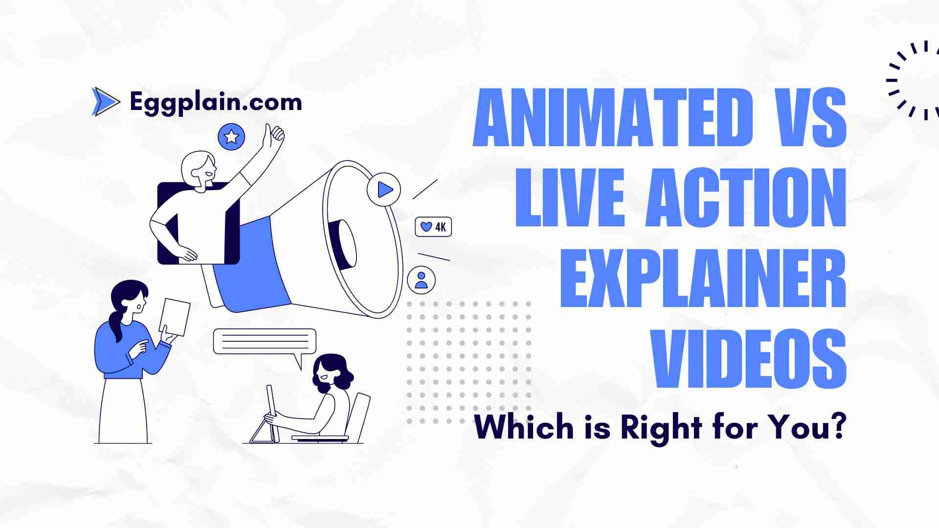 animated characters with text says animated vs live action explainer videos