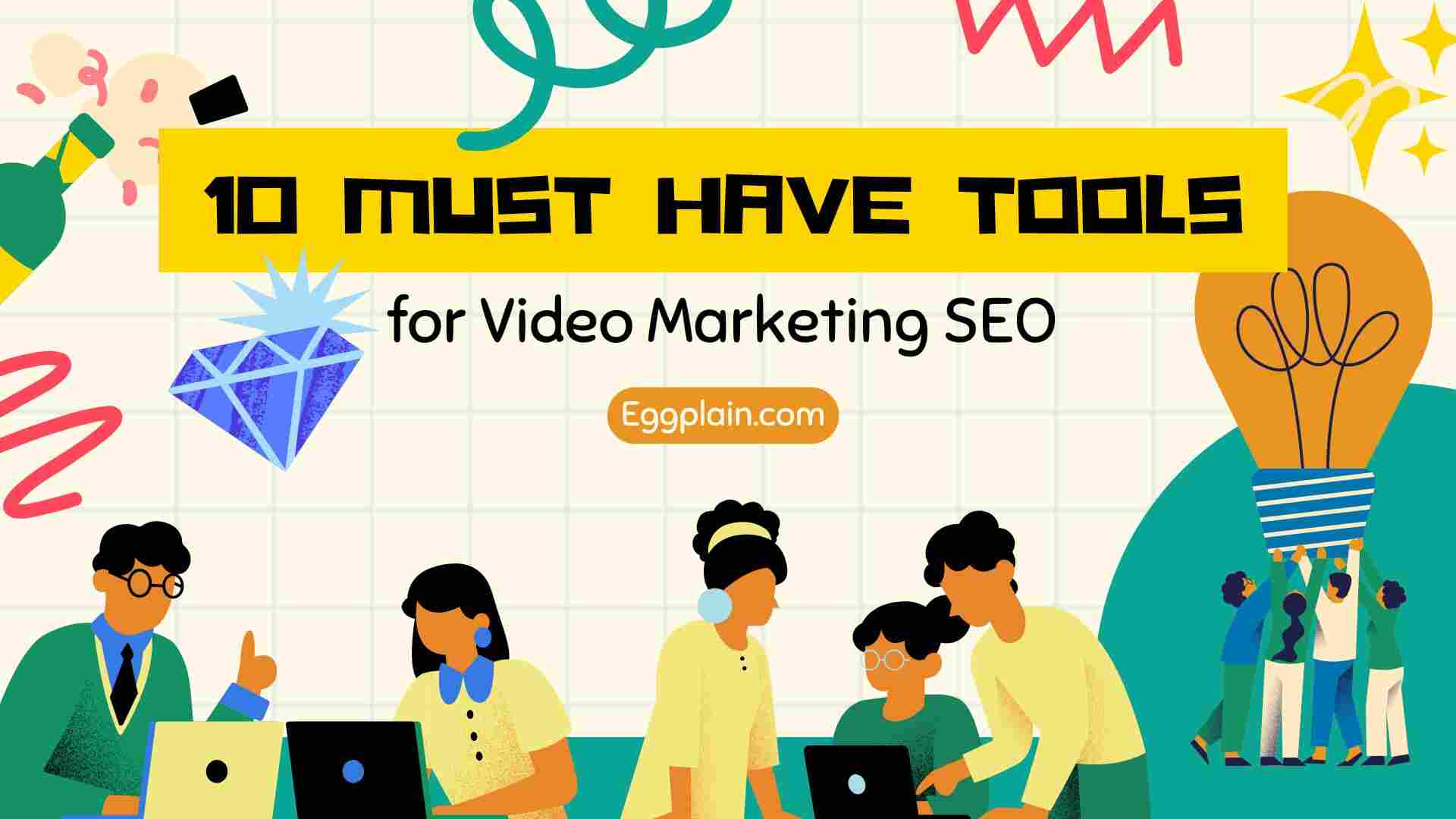 10 Must-Have Tools for Video Marketing SEO